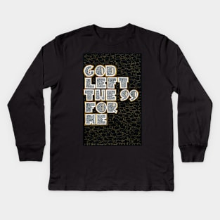 The good shepherd - God left the 99 for me Kids Long Sleeve T-Shirt